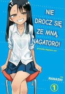 Nie drocz się ze mną, Nagatoro! Tom 1. Autor: Nanashi. Multiszop.pl Okładka książki Nie drocz się ze mną, Nagatoro! Tom 1