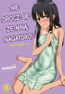 Nie drocz się ze mną, Nagatoro! Tom 15. Autor: Nanashi. Multiszop.pl Okładka książki Nie drocz się ze mną, Nagatoro! Tom 15