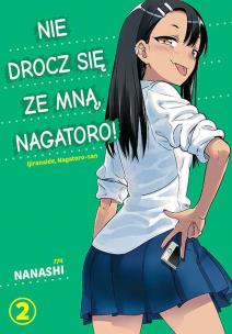 Nie drocz się ze mną, Nagatoro! Tom 2. Autor: Nanashi. Multiszop.pl Okładka książki Nie drocz się ze mną, Nagatoro! Tom 2