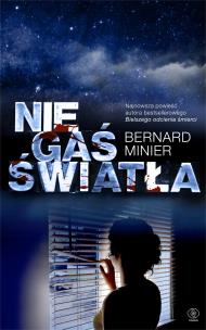 Nie gaś światła. Autor: Bernard Minier. Multiszop.pl Okładka książki Nie gaś światła
