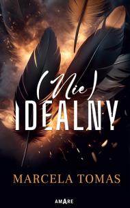 (Nie)idealny. Autor: Marcela Tomas. Multiszop.pl Okładka książki (Nie)idealny