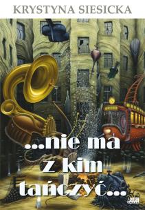 Okładka książki ... nie ma z kim tańczyć ...