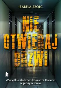 Nie otwieraj drzwi - uszkodzone. Autor: Szolc Izabela. Multiszop.pl Okładka książki Nie otwieraj drzwi - uszkodzone