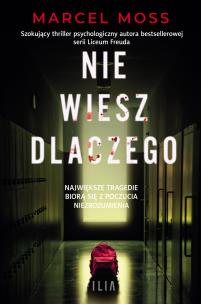 Nie wiesz dlaczego - uszkodzone. Autor: MARCEL MOSS. Multiszop.pl Okładka książki Nie wiesz dlaczego - uszkodzone