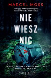 Nie wiesz nic - uszkodzone. Autor: MARCEL MOSS. Multiszop.pl Okładka książki Nie wiesz nic - uszkodzone