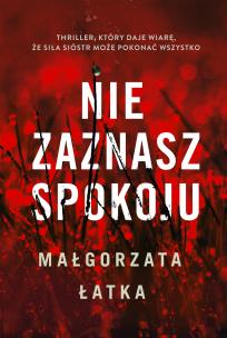 Nie zaznasz spokoju. Efekt uboczny. Tom 1. Autor: Łatka Małgorzata. Multiszop.pl Okładka książki Nie zaznasz spokoju. Efekt uboczny. Tom 1