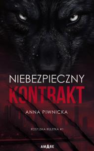 Niebezpieczny kontrakt. Autor: Piwnicka Anna. Multiszop.pl Okładka książki Niebezpieczny kontrakt