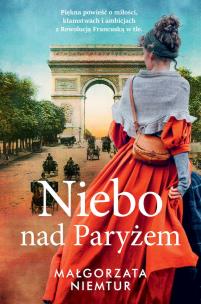 Niebo nad Paryżem wyd. kieszonkowe. Autor: Małgorzata Niemtur. Multiszop.pl Okładka książki Niebo nad Paryżem wyd. kieszonkowe