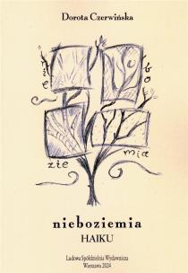 Nieboziemia. Haiku. Autor: Dorota Czerwińska. Multiszop.pl Okładka książki Nieboziemia. Haiku