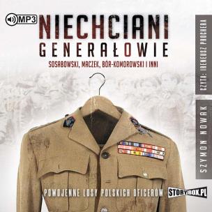 Niechciani generałowie...audiobook. Autor: Nowak Szymon. Multiszop.pl Okładka książki Niechciani generałowie...audiobook