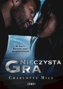 Nieczysta gra. Autor: Charlotte Mils. Multiszop.pl Okładka książki Nieczysta gra