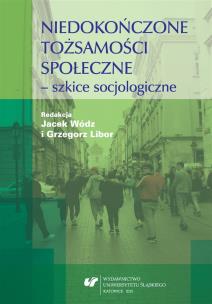Okładka książki Niedokończone tożsamości społeczne - szkice..
