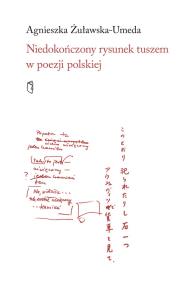 Okładka książki Niedokończony rysunek tuszem w poezji polskiej