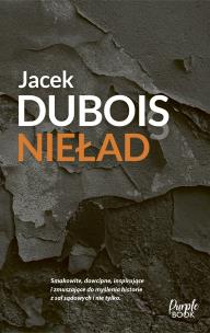 Nieład, czyli iluzje sprawiedliwości. Autor: Dubois Jacek. Multiszop.pl Okładka książki Nieład, czyli iluzje sprawiedliwości
