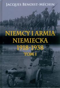 Okładka książki Niemcy i armia niemiecka 1918-1938 T.1