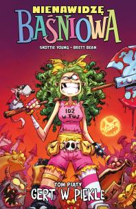 Okładka książki Nienawidzę Baśniowa Tom 5 Gert w piekle