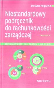 Niestandardowy podręcznik do rachunkowości... w.2. Autor: Rogozina Svetlana. Multiszop.pl Okładka książki Niestandardowy podręcznik do rachunkowości... w.2