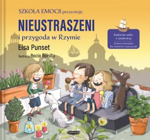 Nieustraszeni i przygoda w Rzymie. Szkoła emocji. Autor: Elsa Punset. Multiszop.pl Okładka książki Nieustraszeni i przygoda w Rzymie. Szkoła emocji
