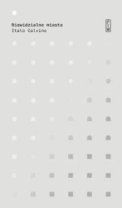 Niewidzialne miasta. Autor: Italo Calvino. Multiszop.pl Okładka książki Niewidzialne miasta