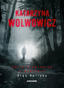Niewinne ofiary / Fałszywe tropy / Toksyczne układy / Bursa. Autor: Katarzyna Wolwowicz. Multiszop.pl Okładka książki Niewinne ofiary / Fałszywe tropy / Toksyczne układy / Bursa