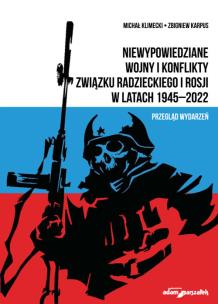 Okładka książki Niewypowiedziane wojny i konflikty Związku Radzieckiego i Rosji w latach 1945-2022. Przegląd wydarzeń