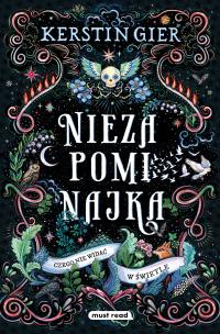 Niezapominajka. To, czego nie widać w świetle. Autor: Gier Kerstin. Multiszop.pl Okładka książki Niezapominajka. To, czego nie widać w świetle