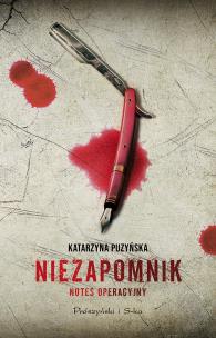 Niezapomnik. Notes operacyjny. Autor: Katarzyna Puzyńska. Multiszop.pl Okładka książki Niezapomnik. Notes operacyjny