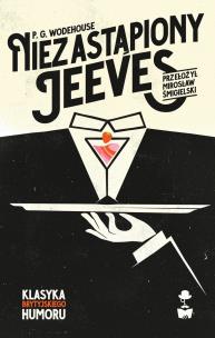 Niezastąpiony Jeeves. Autor: Wodehouse P.G.. Multiszop.pl Okładka książki Niezastąpiony Jeeves