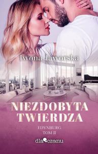 Niezdobyta twierdza. Edynburg. Tom 2. Autor: Iwona Jaworska. Multiszop.pl Okładka książki Niezdobyta twierdza. Edynburg. Tom 2