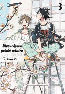 Nieznajomy pośród wiatru. Tom 3. Autor: Kanna Kii. Multiszop.pl Okładka książki Nieznajomy pośród wiatru. Tom 3