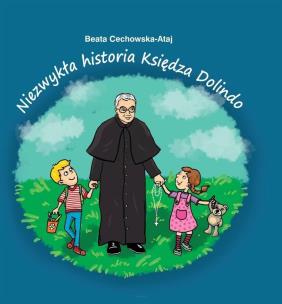 Niezwykła historia księdza Dolindo. Autor: Beata Cechowska - Atay. Multiszop.pl Okładka książki Niezwykła historia księdza Dolindo