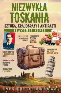 Niezwykła Toskania. Autor: Sławomir Koper. Multiszop.pl Okładka książki Niezwykła Toskania