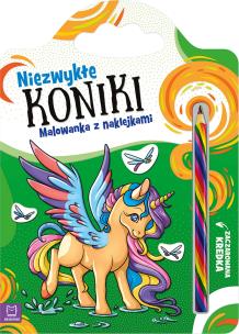 Niezwykłe koniki. Malowanka z naklejkami. Autor: Podgórska Anna. Multiszop.pl Okładka książki Niezwykłe koniki. Malowanka z naklejkami