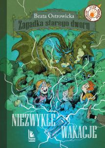 Niezwykłe wakacje. Klub łowców przygód. Zagadka starego dworu. Tom 3 wyd. 9. Autor: Ostrowicka Beata. Multiszop.pl Okładka książki Niezwykłe wakacje. Klub łowców przygód. Zagadka starego dworu. Tom 3 wyd. 9