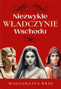 Okładka książki Niezwykłe władczynie Wschodu