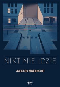 Nikt nie idzie. Autor: Małecki Jakub. Multiszop.pl Okładka książki Nikt nie idzie