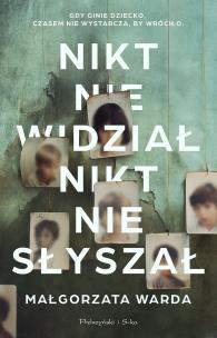 Nikt nie widział, nikt nie słyszał DL. Autor: Warda Małgorzata. Multiszop.pl Okładka książki Nikt nie widział, nikt nie słyszał DL