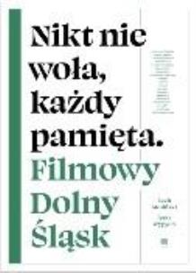Nikt nie woła, każdy pamięta. Autor: Lech Moliński, Wypych Jerzy. Multiszop.pl Okładka książki Nikt nie woła, każdy pamięta
