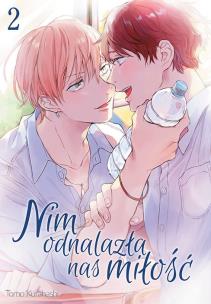 Nim odnalazła nas miłość. Tom 2. Autor: Tomo Kurahashi. Multiszop.pl Okładka książki Nim odnalazła nas miłość. Tom 2