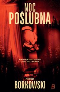 Noc poślubna. Autor: Borkowski Przemysław. Multiszop.pl Okładka książki Noc poślubna