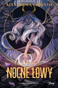 Nocne łowy. Autor: Alexandra Christo. Multiszop.pl Okładka książki Nocne łowy