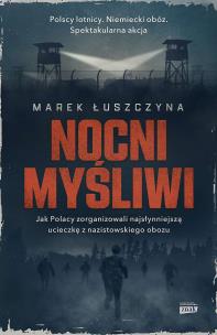 Okładka książki Nocni myśliwi. Jak Polacy zorganizowali najsłynniejszą ucieczkę z nazistowskiego obozu wyd. kieszonkowe