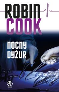 Nocny dyżur. Autor: Robin Cook, Maria Smulewska. Multiszop.pl Okładka książki Nocny dyżur