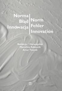 Okładka książki Norma – Błąd – Innowacja / Norm – Fehler – Innovation