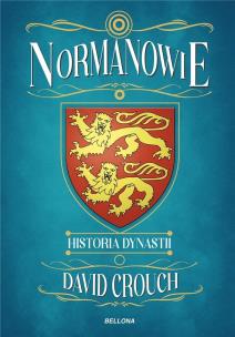 Normanowie. Historia dynastii. Autor: Crouch David. Multiszop.pl Okładka książki Normanowie. Historia dynastii