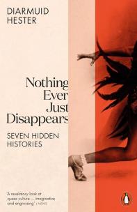 Okładka książki Nothing Ever Just Disappears