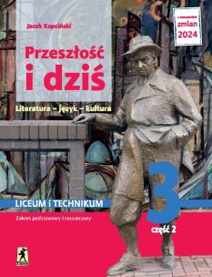 Nowa język polski Przeszłość i dziś Młoda polska podręcznik klasa 3 część 2 EDYCJA 2024. Autor: Kopciński Jacek. Multiszop.pl Okładka książki Nowa język polski Przeszłość i dziś Młoda polska podręcznik klasa 3 część 2 EDYCJA 2024