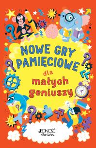 Nowe gry pamięciowe dla małych geniuszy. Autor: Moore Gareth. Multiszop.pl Okładka książki Nowe gry pamięciowe dla małych geniuszy