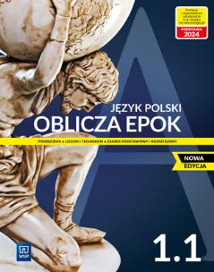 Nowe język polski oblicza epok podręcznik 1 część 1 liceum i technikum zakres podstawowy i rozszerzony EDYCJA 2022-2024. Autor: Opracowanie zbiorowe. Multiszop.pl Okładka książki Nowe język polski oblicza epok podręcznik 1 część 1 liceum i technikum zakres podstawowy i rozszerzony EDYCJA 2022-2024