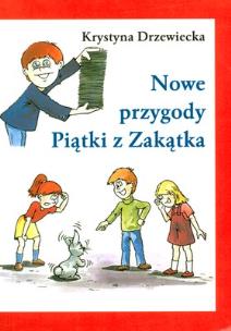 Nowe przygody Piątki z Zakątka wyd. 2022. Autor: Krystyna Drzewiecka. Multiszop.pl Okładka książki Nowe przygody Piątki z Zakątka wyd. 2022